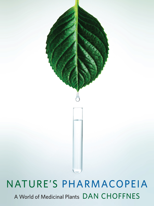 Title details for Nature's Pharmacopeia by Dan Choffnes - Available